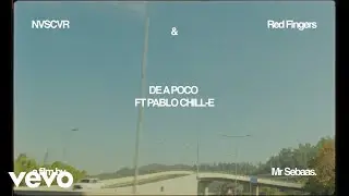 Nvscvr, Red Fingers - DE A POCO (Lyric Video) (Official Video) ft. Pablo Chill-E
