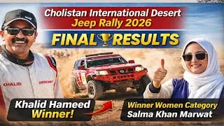 Cholistan International Desert Jeep Rally 2026 Results | Khalid Hameed Winner | Full Race Highlights
