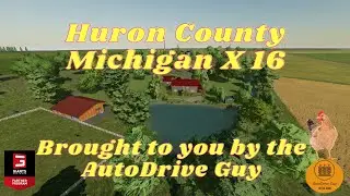 Farming Simulator 22 - Huron County Michigan X 16 AutoDrive (Map V1.1.0.4)