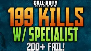 Ghosts: *CRAZY* 199 KILLS W/ SPECIALIST (200+ FAIL) By Volt Charlie