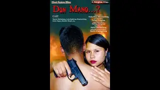 DON-MANO..?  THEME SONG'S//official local Movie....