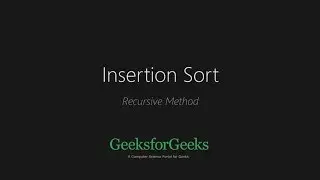Recursive Insertion Sort | GeeksforGeeks