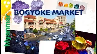 Bogyoke Aung San Market | Guide to Choosing Gems in Myanmar | 5 Minutes Trip
