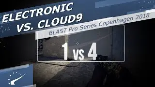 electronic vs. Cloud9 - BLAST Pro Series Copenhagen 2018