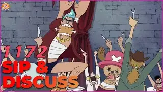 One Piece 1172 Sip and Discuss | Reaction and Review