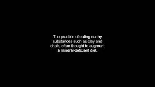 geophagy video Dictionary meaning and pronunciation