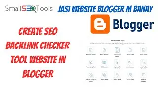 How to Create BACKLINK CHECKER Tool website In Blogger LIKE SMALL SEO TOOLS
