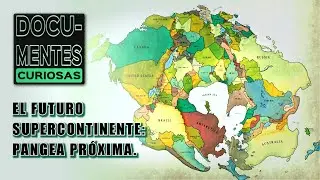 EL FUTURO SUPERCONTINENTE: PANGEA PR&Oacute;XIMA.