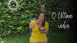 O ÚLTIMO VÍDEO! 