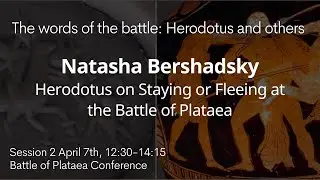 Natasha Bershadsky | Session 2 of the Battle of Plataea Conference