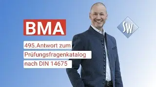 495. Pr&uuml;fungsfrage & Antwort zum Pr&uuml;fungsfragenkatalog BMA nach DIN 14675 (Stand 2020)