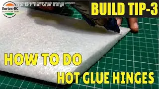 How to do Hot Glue Hinges on EPP EPO RC Models that are not laminated |Vortex-RC