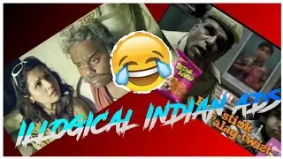 Illogical Indian Ads