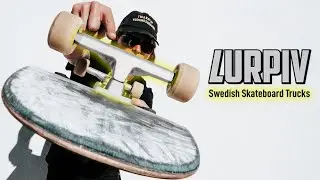 LURPIV Trucks: Unboxing, Setup & Session