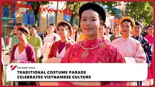 Традиционный костюмированный парад в честь вьетнамской культуры | Vietnam Today