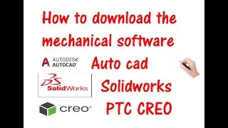 Mechanical free software download namely  ,solid woks ,AutoCAD ,PTC creo.