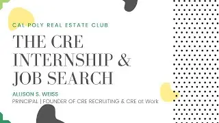 The CRE Internship & Job Search Webinar | Cal Poly Real Estate Club