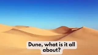 What is Dune Really Telling us?