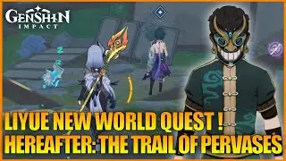 Liyue New World Quest Hereafter: The Trail Of Pervases Genshin Impact 2.4