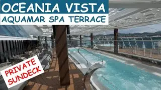 Экскурсия по террасе спа-центра Aquamar | Oceania Vista | Май 2025 г.