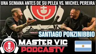 Master Vic PodcasTV MMA #01 - Santiago Ponzinibbio - 1 semana antes de su pelea vs. Michel Pereira