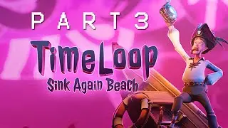 Timeloop   Sink Again Beach - Part 3 - Final | Gameplay PC | SRB