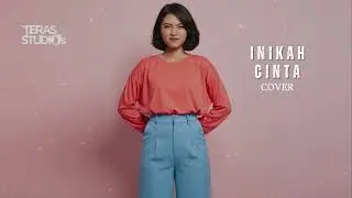 INIKAH CINTA - ME | Cover By Teras Studios 