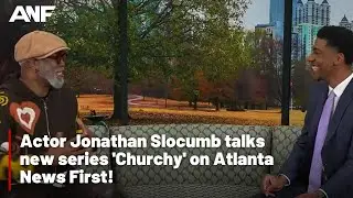 INTERVIEW: Actor Jonathan Slocumb joins Atlanta News First