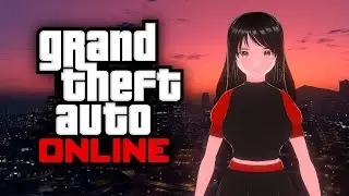 [VTUBER ESPA&Ntilde;OL LATINO] GTA V ONLINE - TU WAIFU D-CHAN CHAMBEA AGAIN 🚗💥
