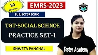 EMRS TGT SOCIAL SCIENCE SUBJECT SPECIFIC 80 QUESTIONS PRACTICE SET - 1 @FOSTERACADEMY