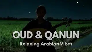 🌙 Deep Relaxation with Relaxing and Soothing Arabic Music | موسيقى عربية هادئة للاسترخا