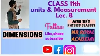 Lec.8#Dimensions#units& dimensions#11th#physics#jasir sir#NR ROYAL ACADEMY SUPERNAGHAMA