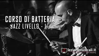 CORSO DI BATTERIA JAZZ - LIVELLO 1 - DARIO PANZA - Lezionimusicali.it