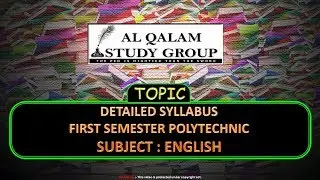 DETAILED SYLLABUS : FIRST SEMESTER POLYTECHNIC : SUBJECT - ENGLISH'