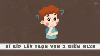 Làm thế nào để lấy được trọn vẹn 2 điểm NLXH ???