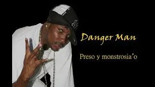 Danger Man & Japanese - Preso y Mostrosiao (AUDIO)