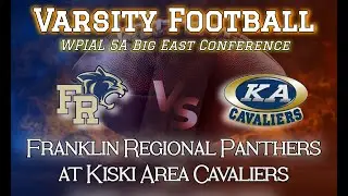 WPIAL Football: Kiski Area vs. Franklin Regional