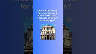 The Bank of England dropped interest rate/ mortgages. #mortgage #bankofengland #money #savings #fyp