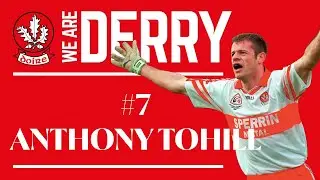 WE ARE DERRY | Episode #7 | Anthony Tohill and Derry's significant National title
