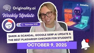 $440K AI Scandal, Google SERP AI Update, The Best Plagarism Checker for Students | Oct 9 Newsletter