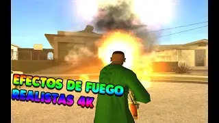 EFECTOS REALISTAS EN HD PARA SU GTA SA