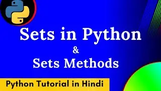 Sets in Python | Sets Methods | Python Tutorial in Hindi