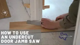 How to Use an Undercut Door Jamb Saw