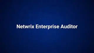 Netwrix StealthAUDIT is now Netwrix Enterprise Auditor