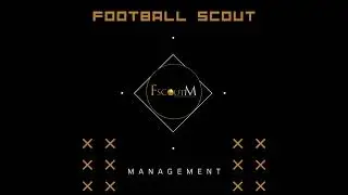 Football Scout Management | Are you Ready ? We are Starting