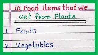 Food items that we get from Plants | 5 | 10 Food items that we get from Plants