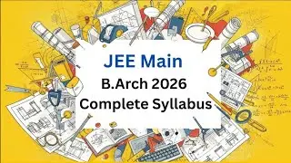 Complete Syllabus Breakdown for JEE Main B.Arch 2026 | Paper 2A | Drawing + Aptitude + Maths