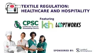 Textile Regulation   Hospitality and Healthcare Sector - CPSC Free Webinar