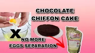 NO MORE EGGS SEPARATION | CHOCOLATE CHIFFON CAKE | HASSLE FREE