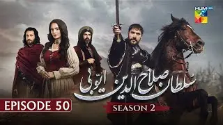 Sultan Salahuddin Ayyubi Season 2 Episode 50  - 18 October 25 - HUM TV